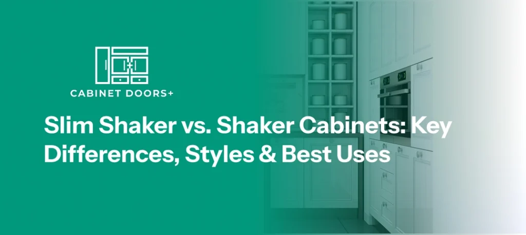 slim shaker cabinets vs shaker cabinets