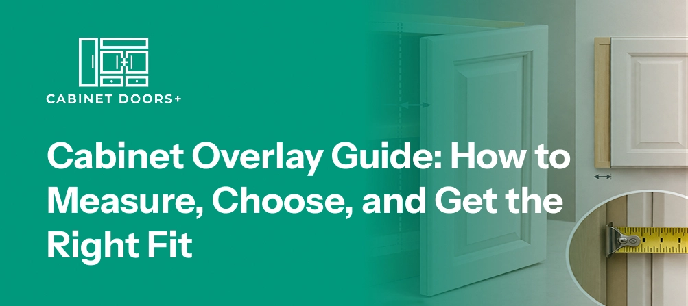 Cabinet Overlay Guide-How to Measure, Choose, and Get the Right Fit